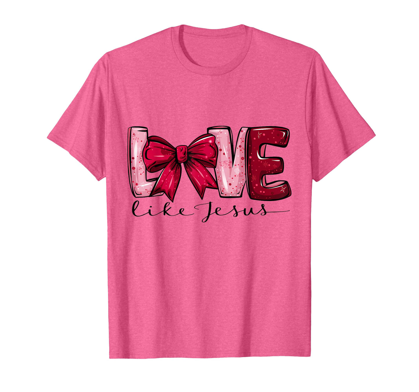 Love Like Jesus Valentine’s Day Women Coquette Bow T-Shirt