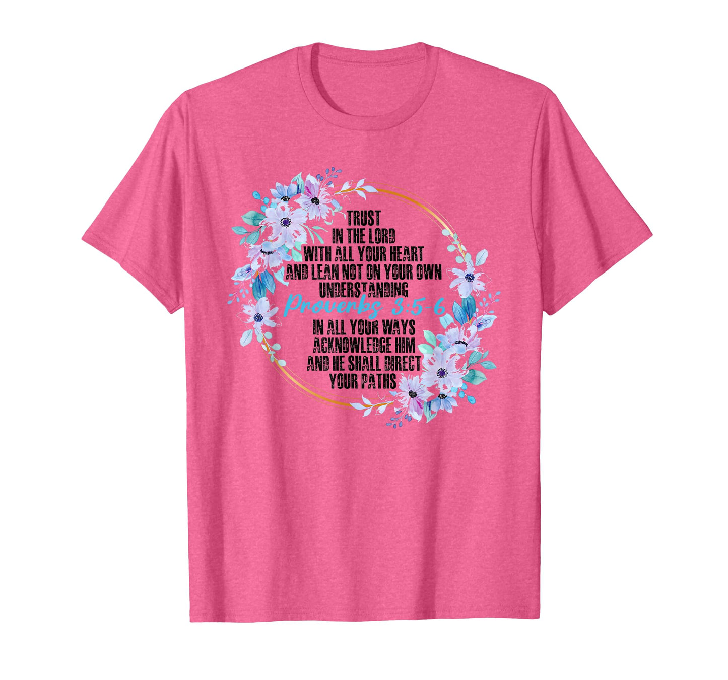 Proverbs 3:5-6 Bible Verse Religious Christian Men and Women T-Shirt