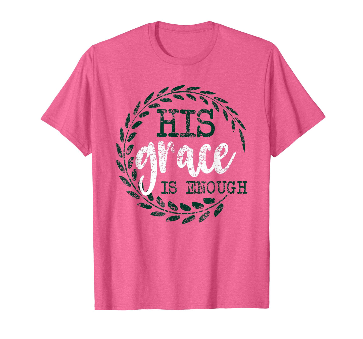 His Grace is Enough Women Christian Faith Tshirts T-Shirt
