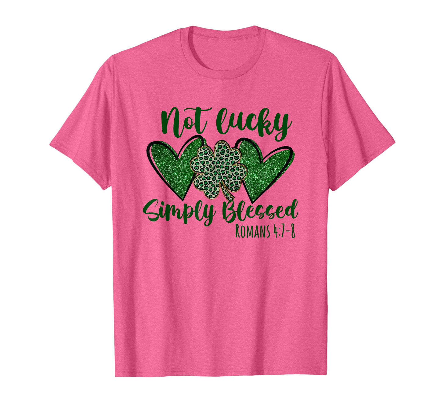 Not Lucky Simply Blessed Christian Shamrocks St Patricks Day T-Shirt