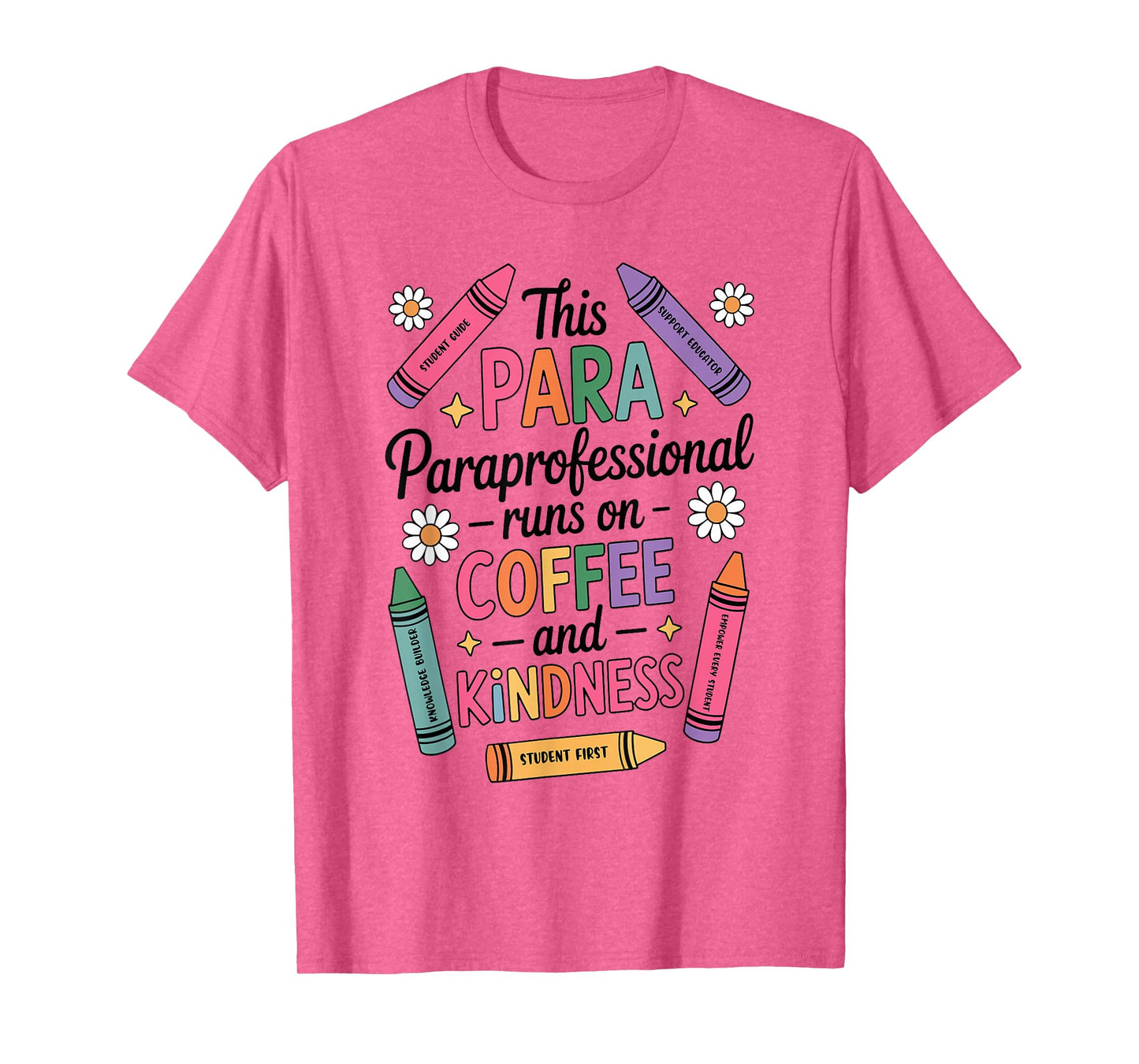 Cute This para Paraprofessional Runs on Coffee and Kindness T-Shirt
