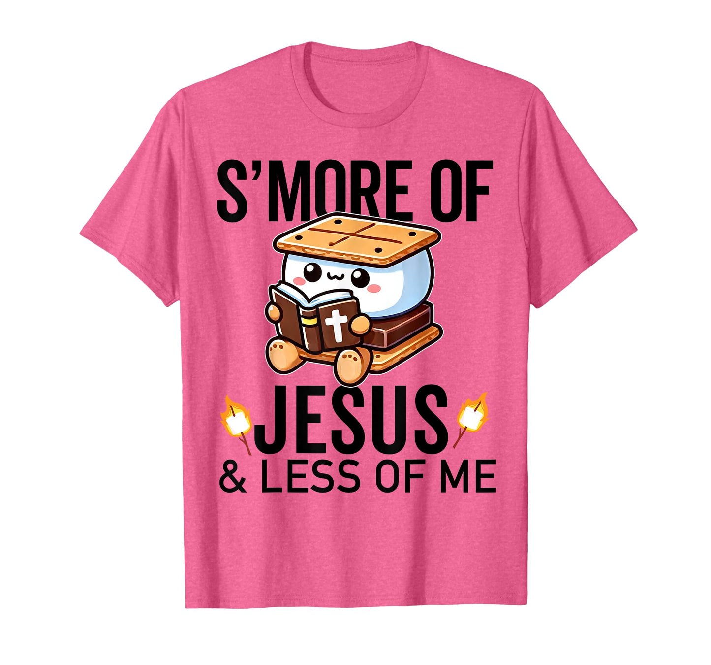 S'more of Jesus and Less of Me Funny Christian T-Shirt