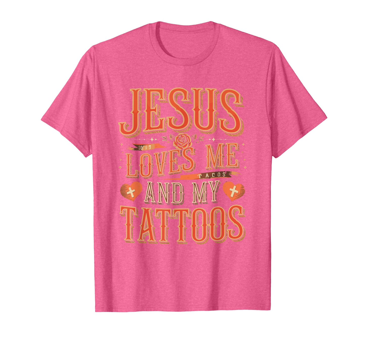 Jesus Loves Me and My Tattoos Faith Tattoo Shirt T-Shirt