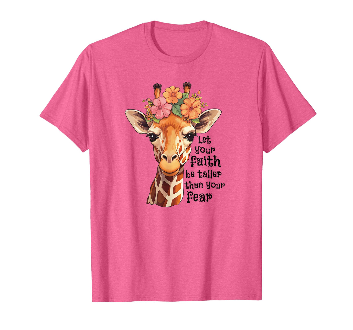 Spiritual Faith Quote Floral Nature Flower Cute Giraffe T-Shirt