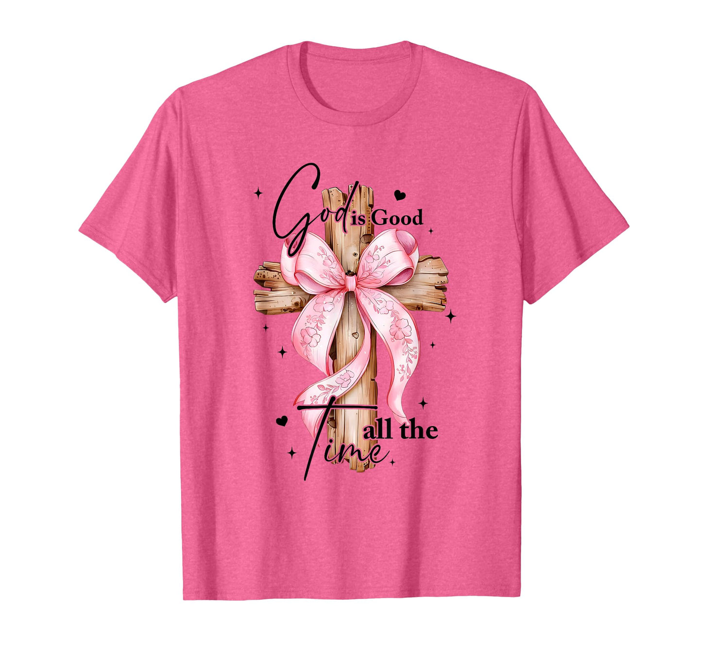 God is Good All The Time Coquette Bow Faith Bible Verse T-Shirt