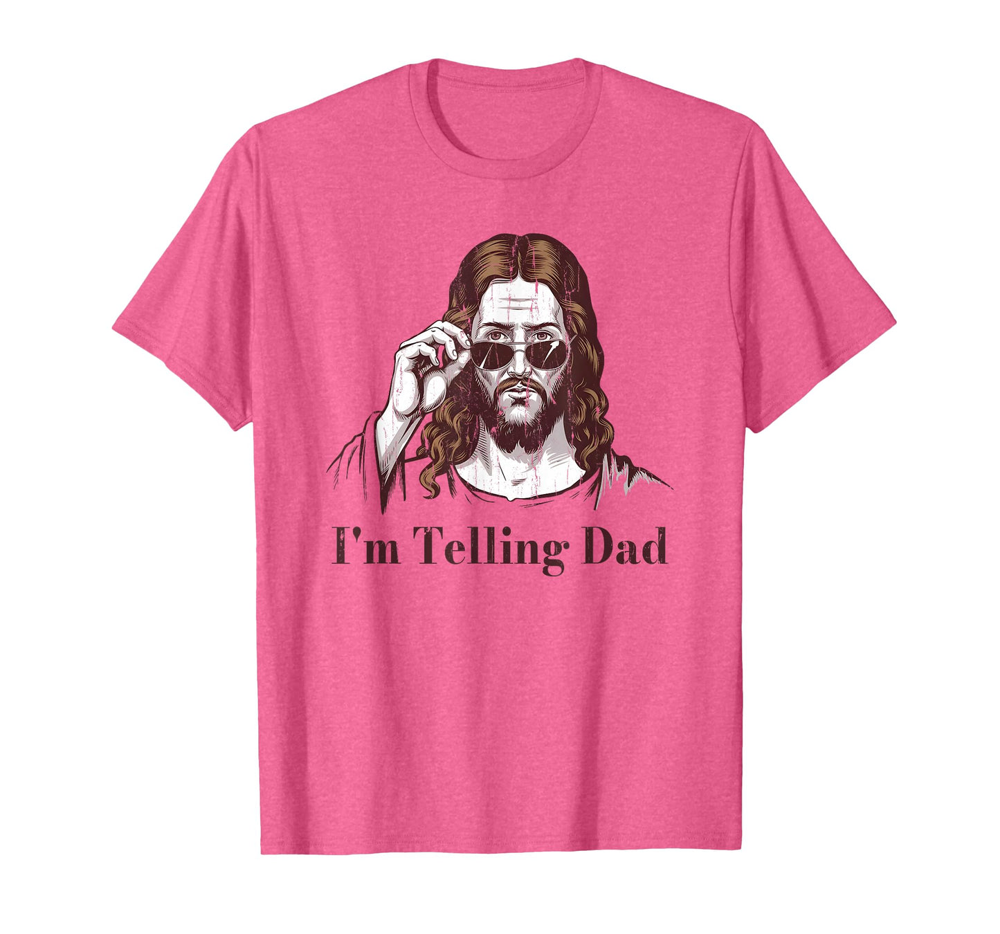 I'm Telling Dad, Christian Humor, Funny Jesus Saying T-Shirt