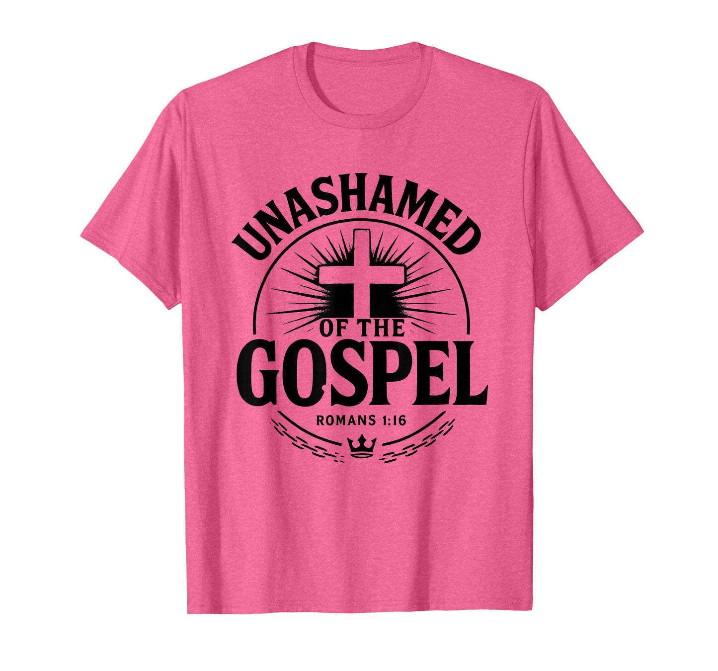 Unashamed of The Gospel Romans 1:16 Bold Christian T-Shirt