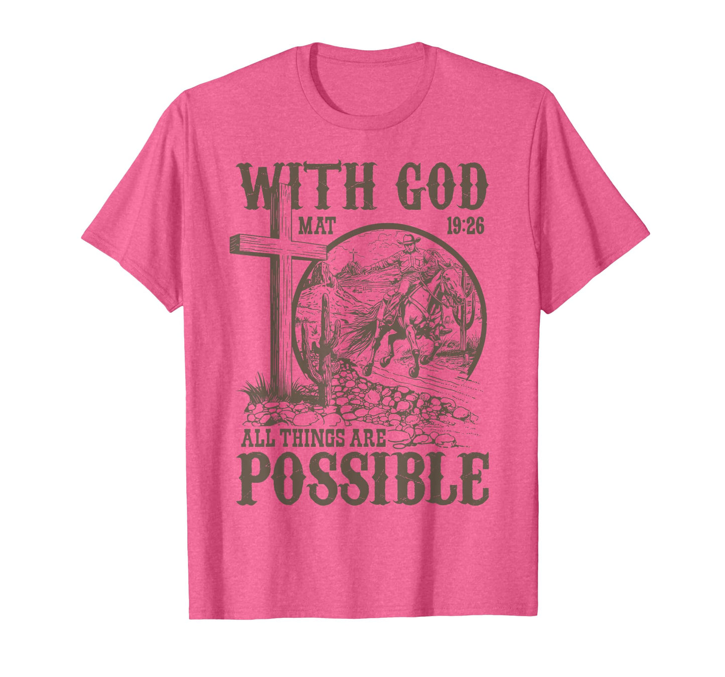 with God All Things are Possible Cowboy Bible Scripture T-Shirt