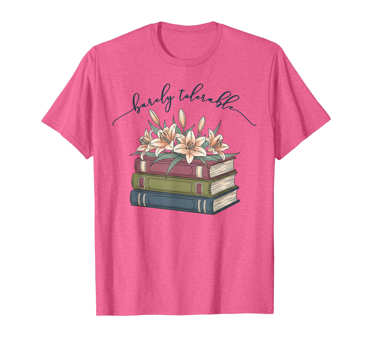 Barely Tolerable Book Lover Floral Quote Pride and Prejudice T-Shirt