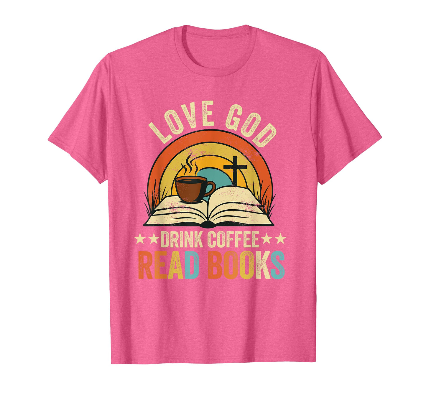 love god drink coffee read books lovers Jesus and Coffee T-Shirt