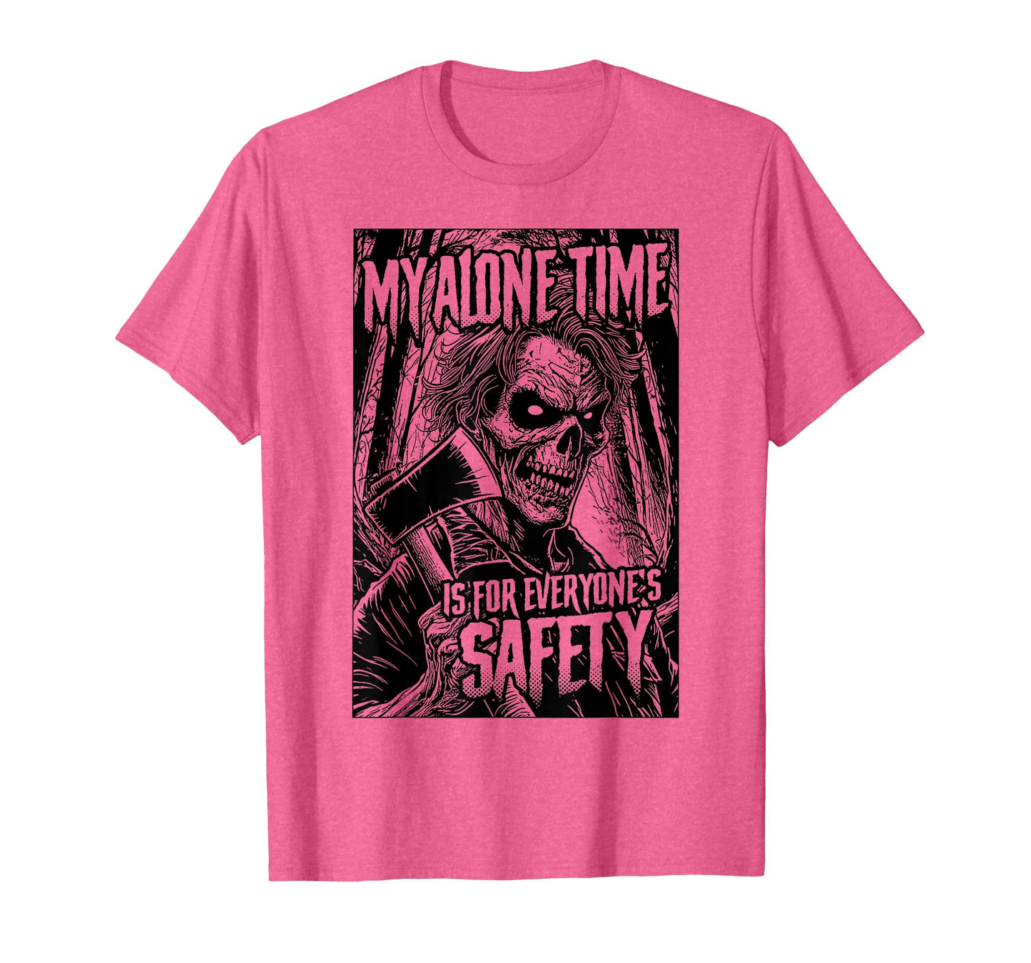 My Alone Time Is For Everyone's Safety Serial Killer Horror T-Shirt