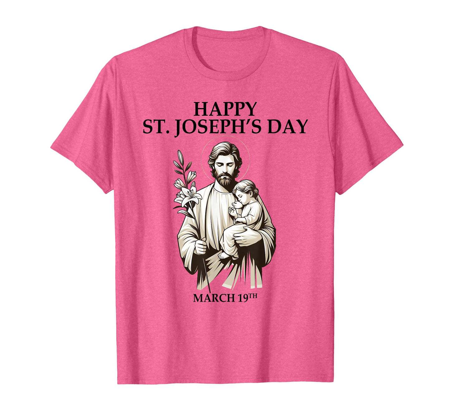 Catholic Religious St. Joseph's Happy Joseph's Day March 19 T-Shirt