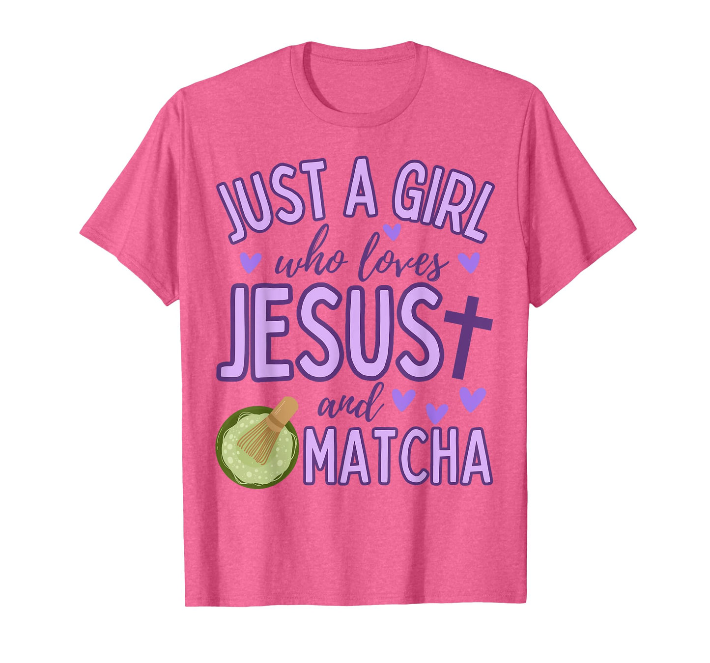 Just A Girl Who Loves Jesus and Matcha Tea Christian Cute T-Shirt