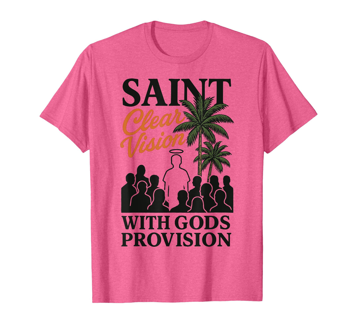 Saint Crowd Faith Clear Vision God’s Provision Bible Graphic T-Shirt