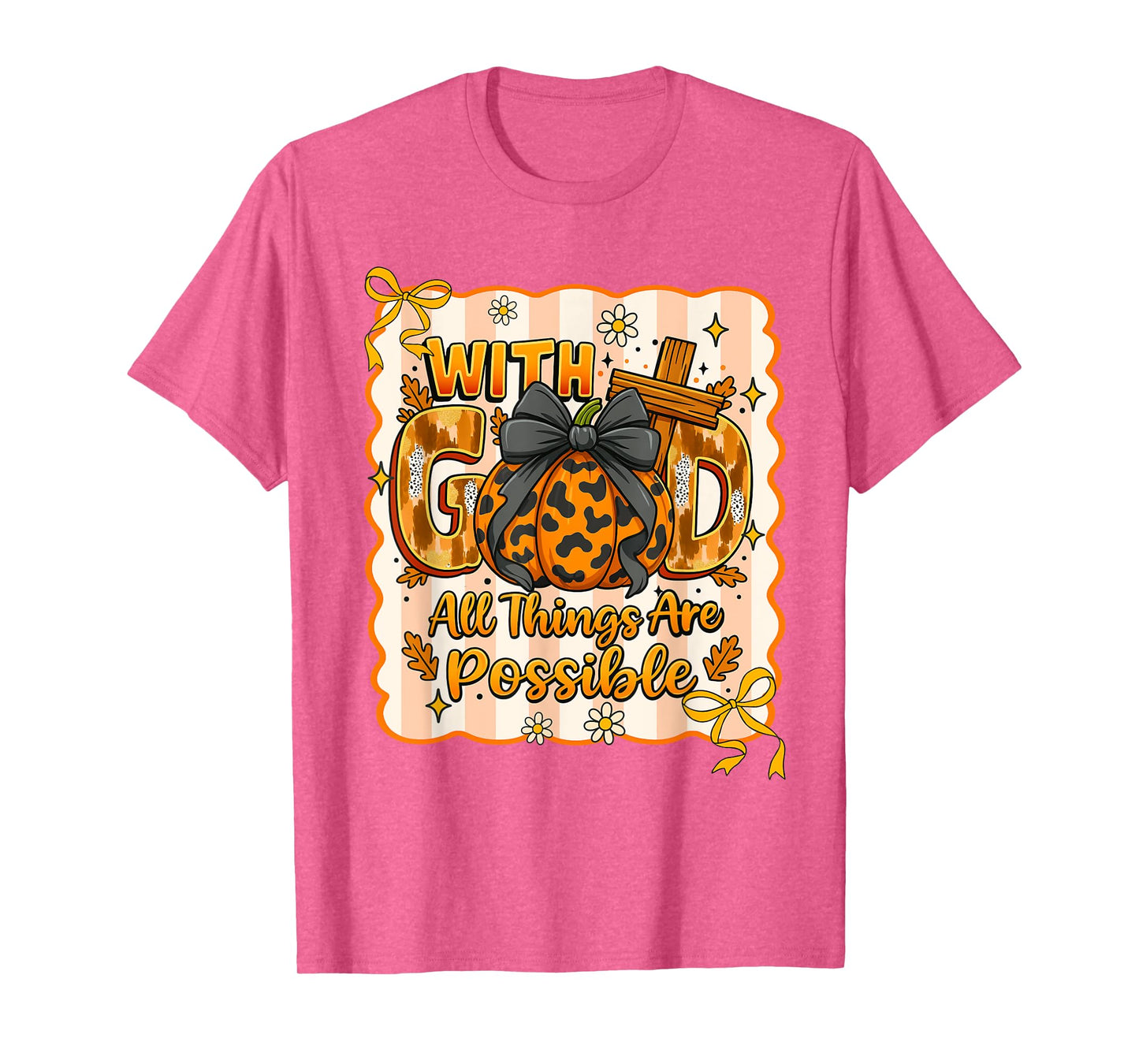Christian Fall Thanksgiving with God All Things are Possible T-Shirt