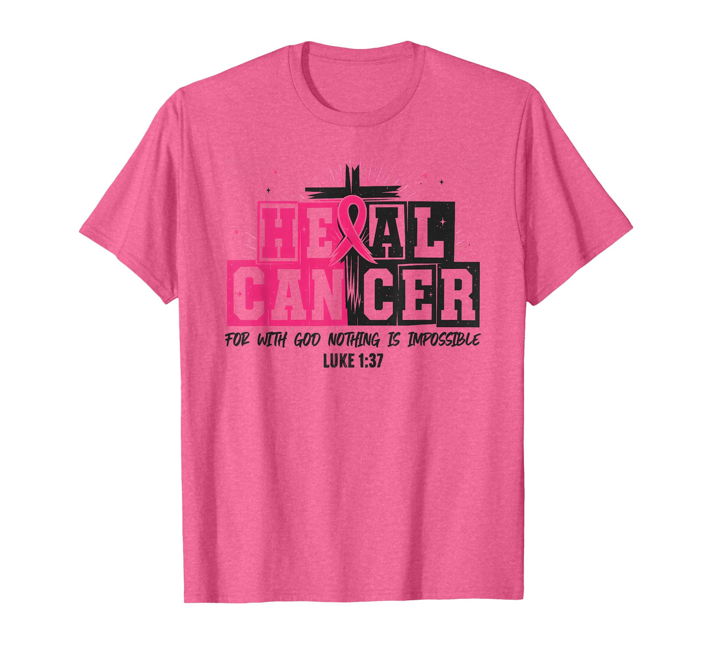 Breast Cancer Heal Cancer Fight Cancer Christian Religious T-Shirt