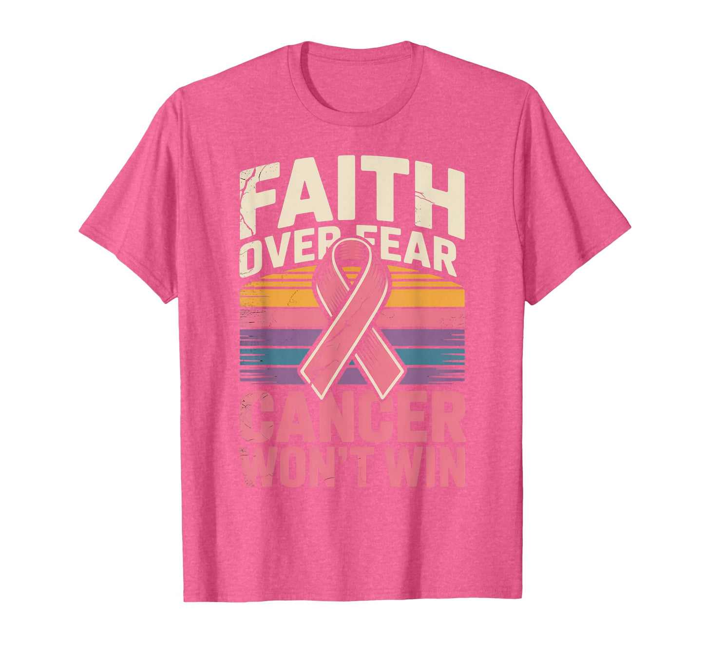 Faith Over Fear Cancer Wont Win Pink Ribbon Support T-Shirt