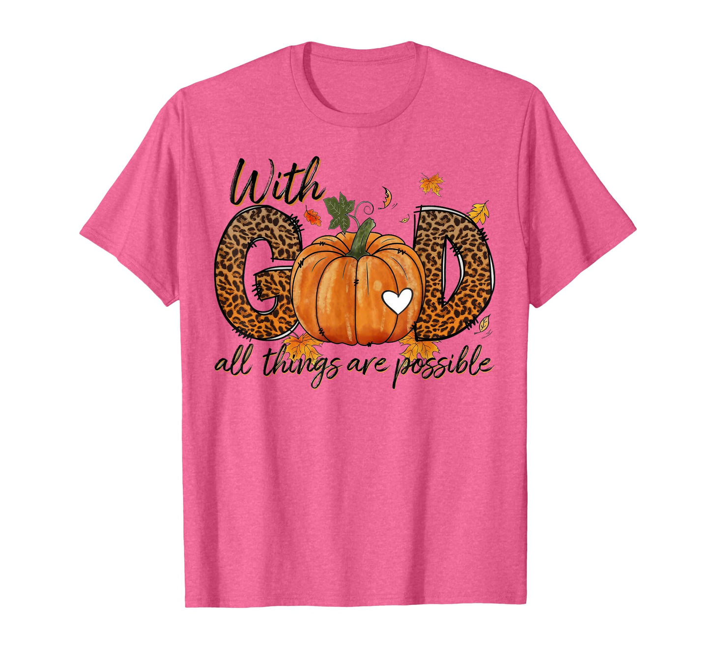 with God All Things are Possible Pumpkin Fall Thanksgiving T-Shirt