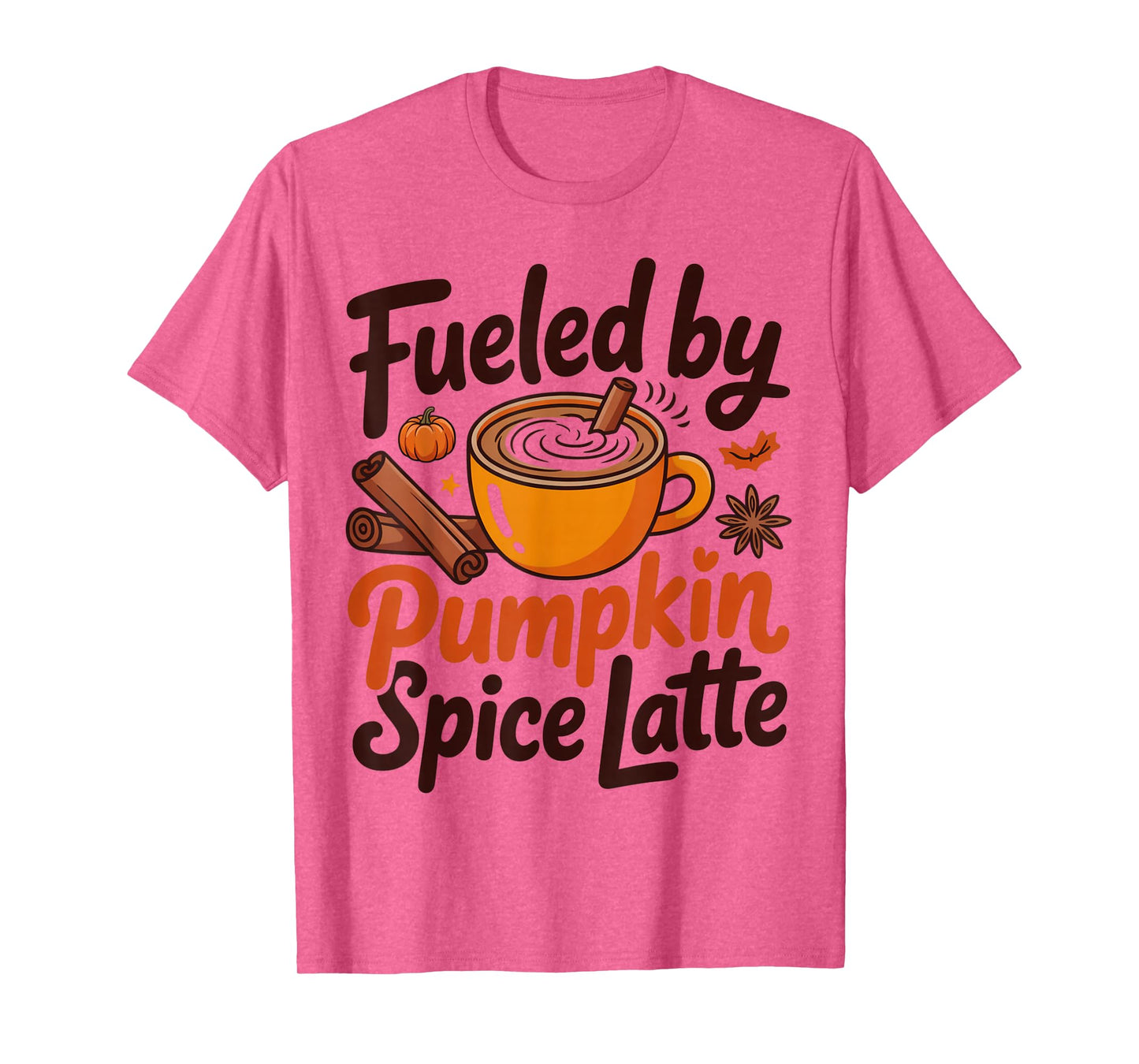 Funny Autumn Quote Fueled by Pumpkin Spice Latte Fall T-Shirt