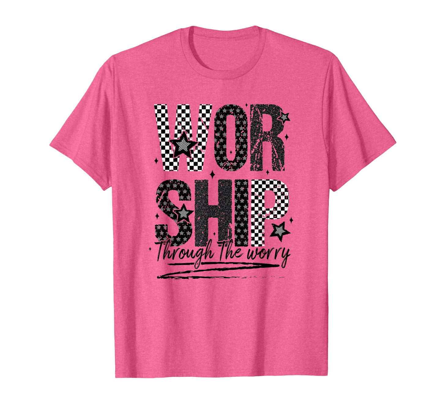 Worship Through The Worry, Jesus, Bible Verse, Christian T-Shirt