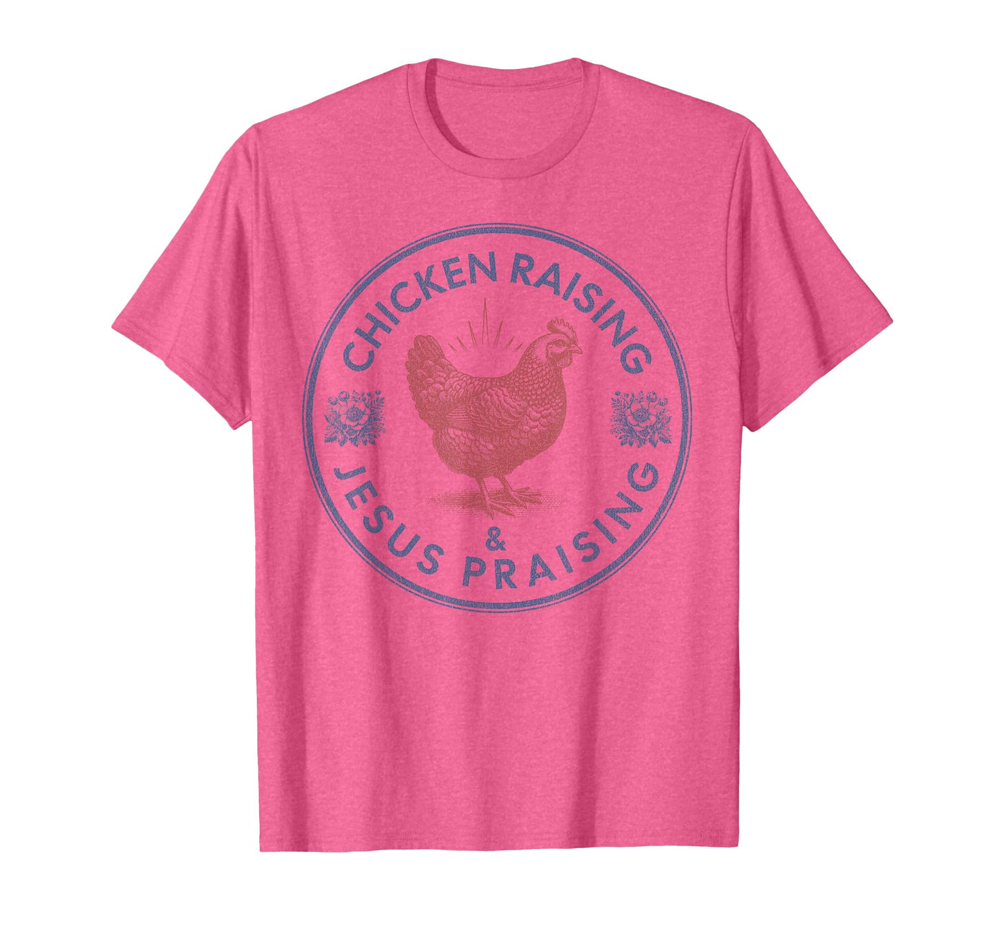 Chicken Raising & Jesus Praising Vintage Women's Faith T-Shirt