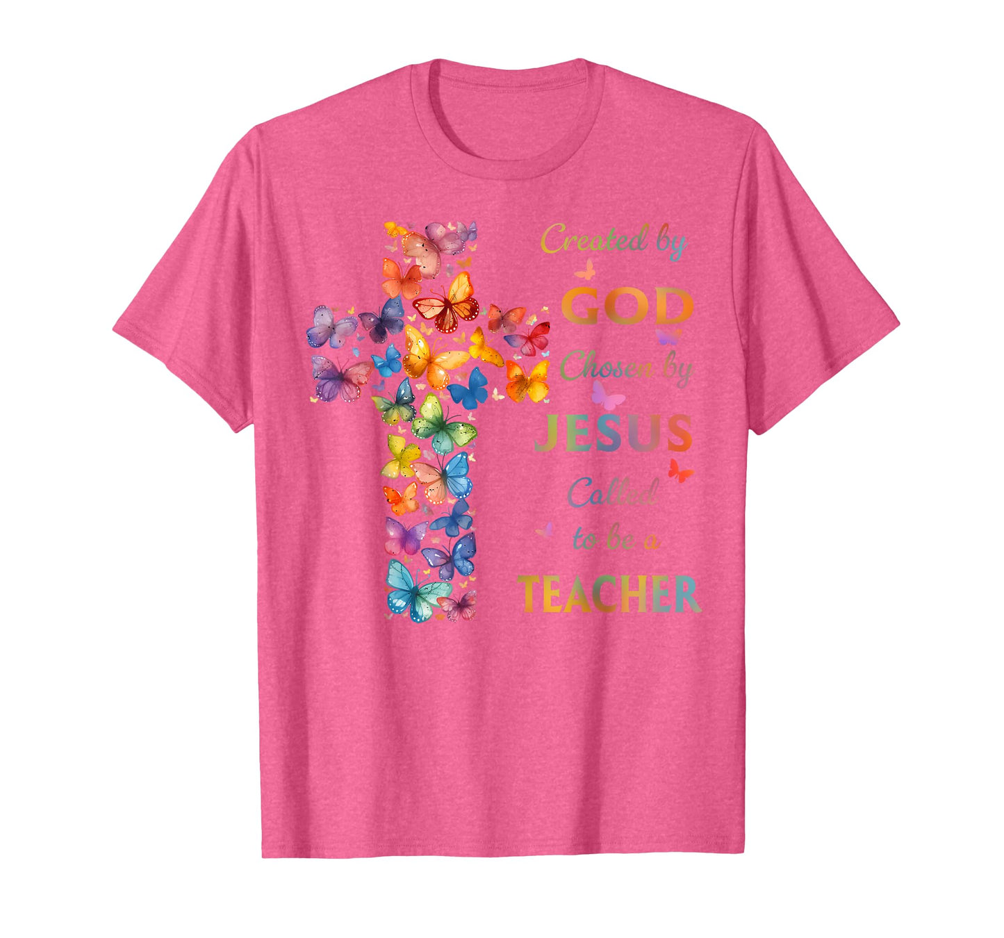 Created By God Called To Teach Butterfly Cross Christian T-Shirt