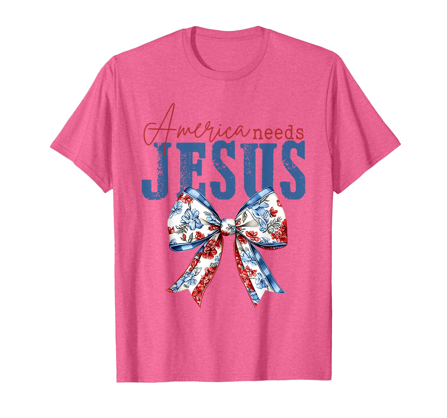 America Needs Jesus, Patriotic Floral Christian (2 sides) T-Shirt