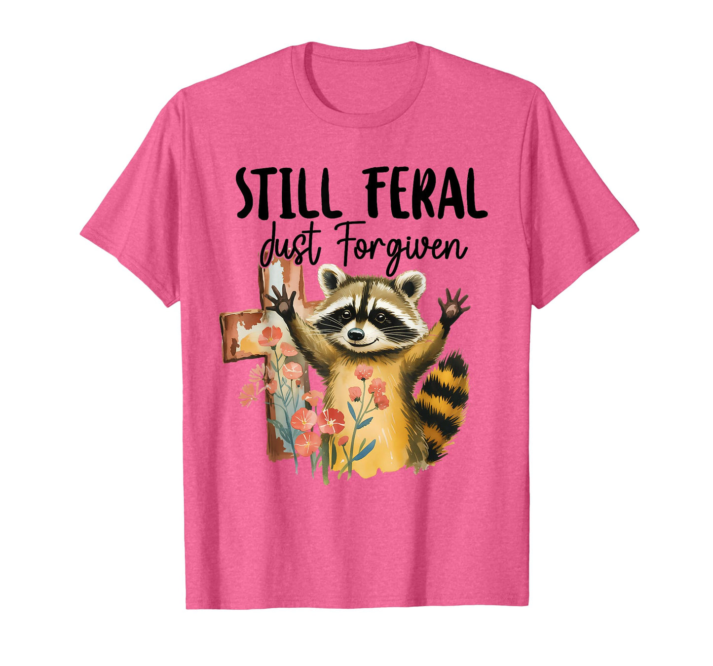 Vintage Still Feral Just Forgiven Cross Raccoon Christian T-Shirt