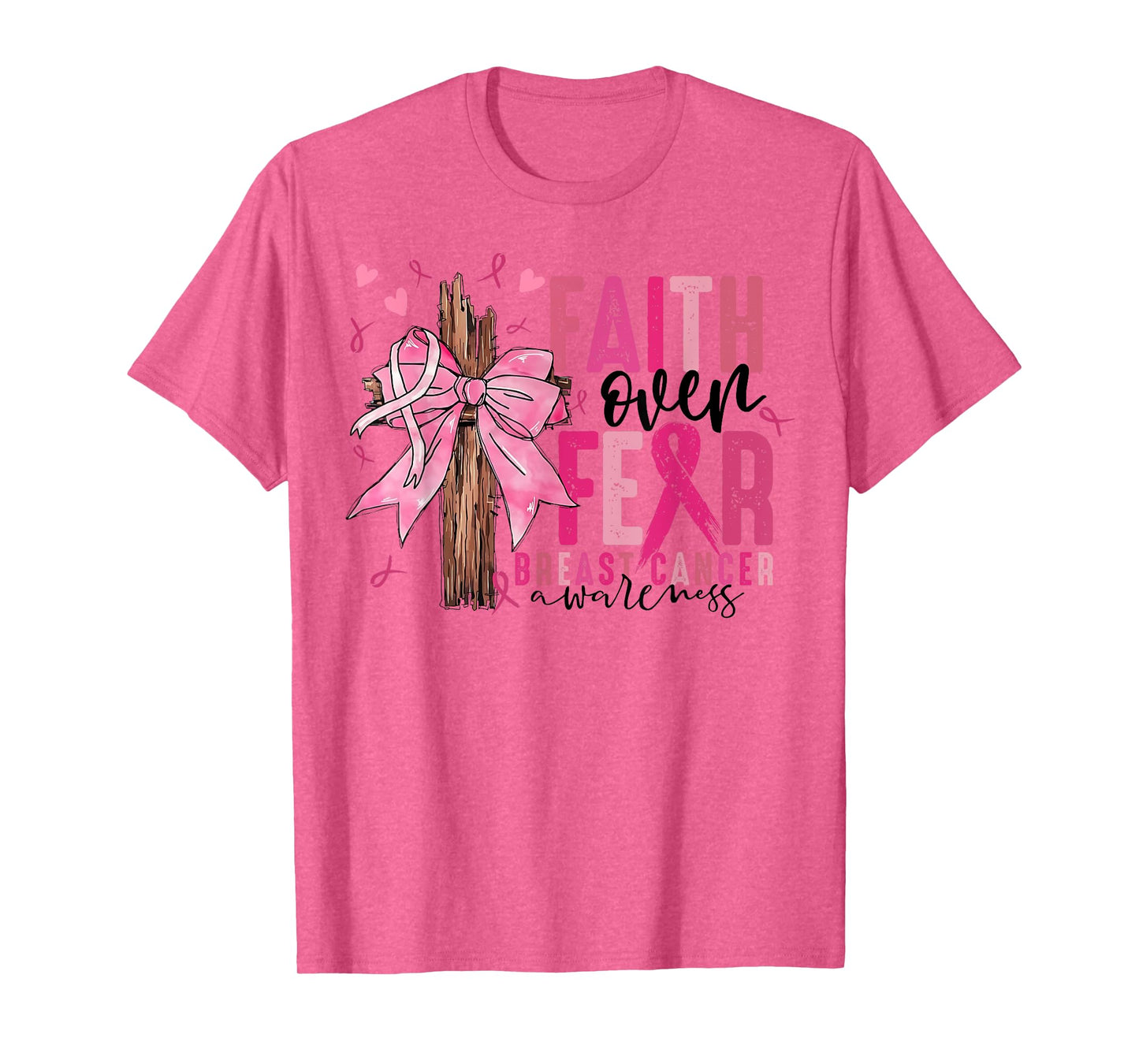 Faith Over Fear Coquette Bow Cross Christian Breast Cancer T-Shirt