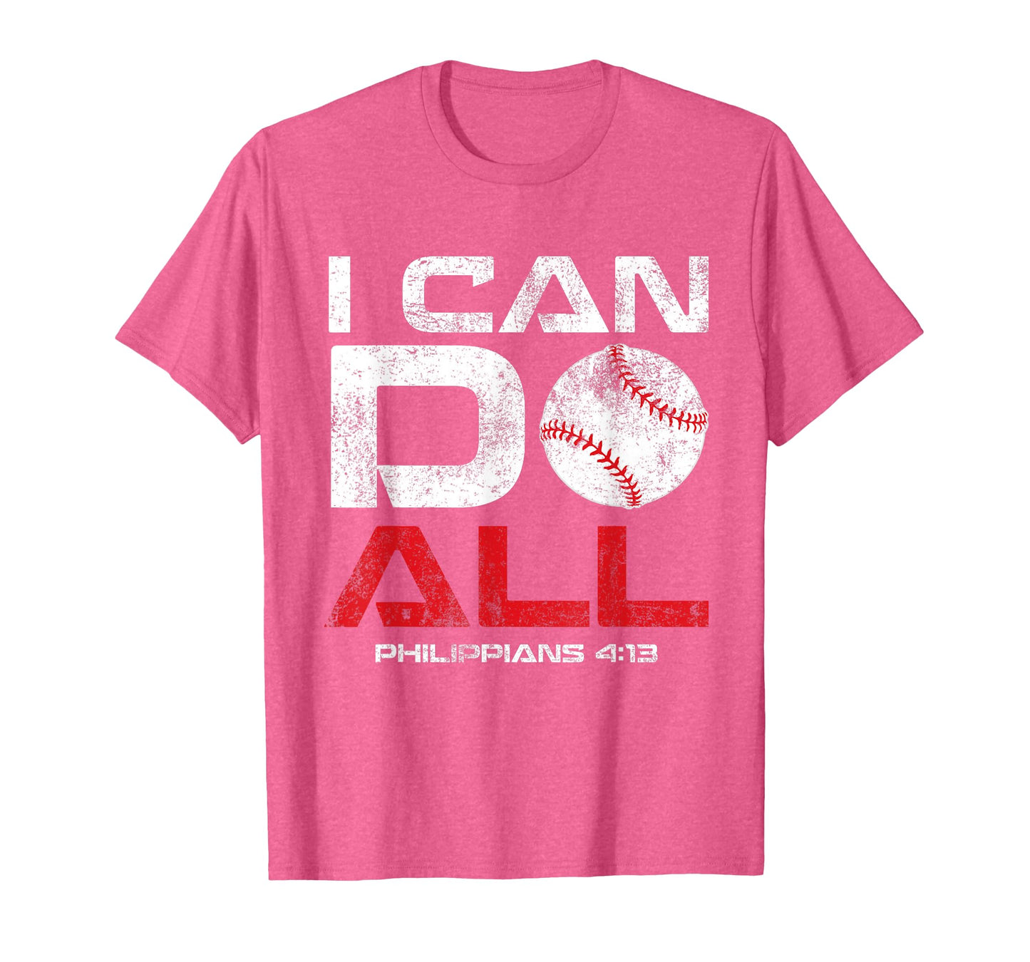 I Can Do All Philippians 4:13 Baseball T-Shirt T-Shirt
