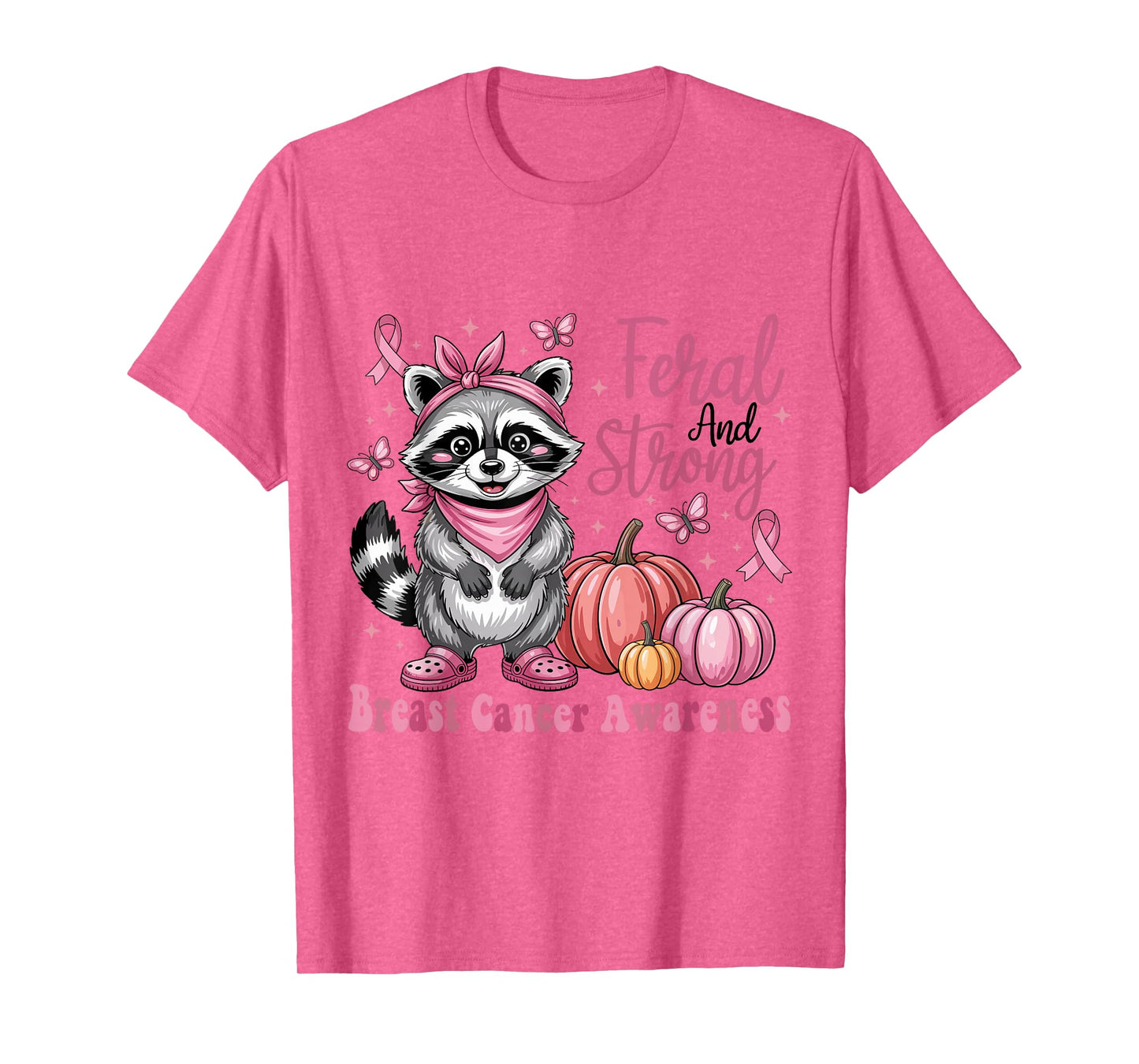 Feral and Strong Breast Cancer Awareness Raccoon Pink Ribbon T-Shirt