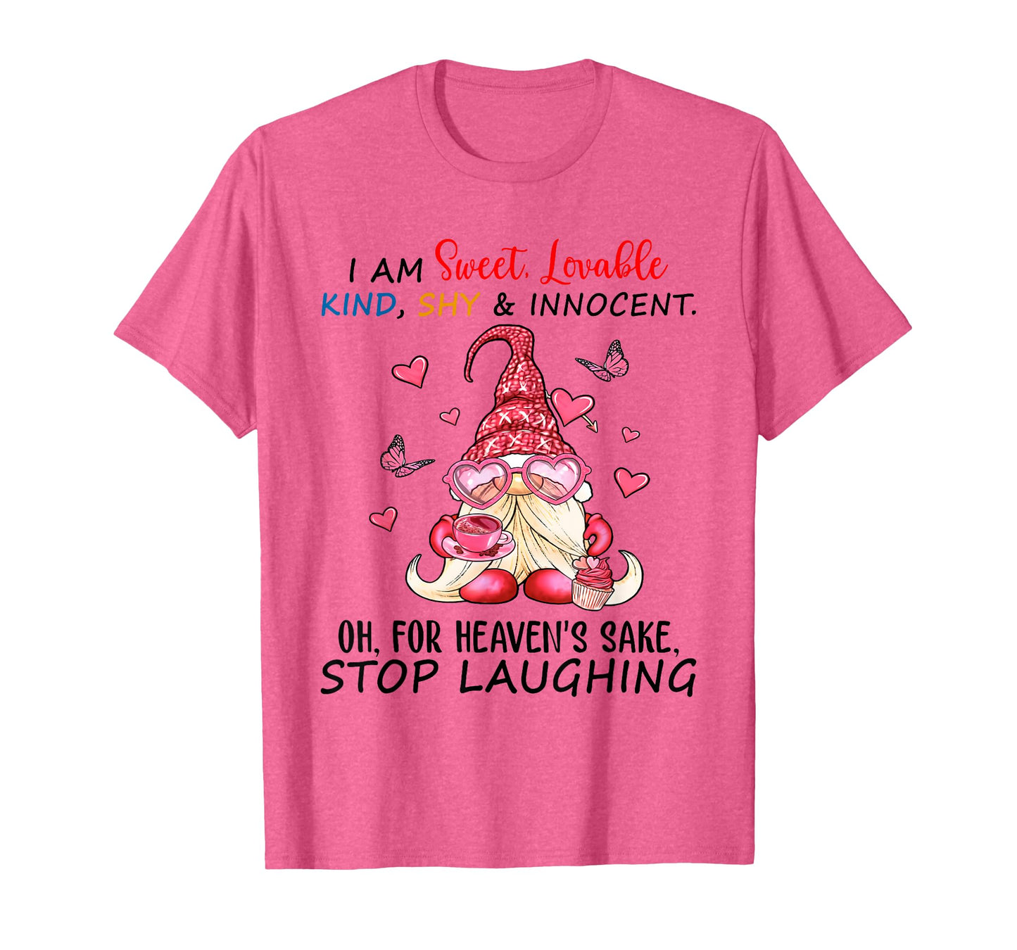 Gnome I Am Sweet Lovable Kind Shy and Innocent T-Shirt