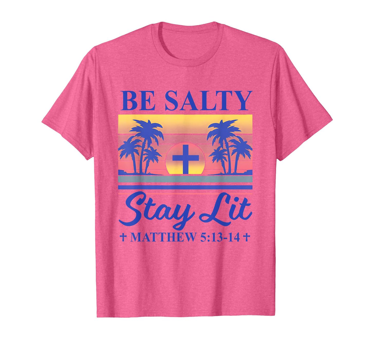 Summer Beach Be Salty Stay Lit Matthew 5:13-14 T-Shirt for Men Women Kids