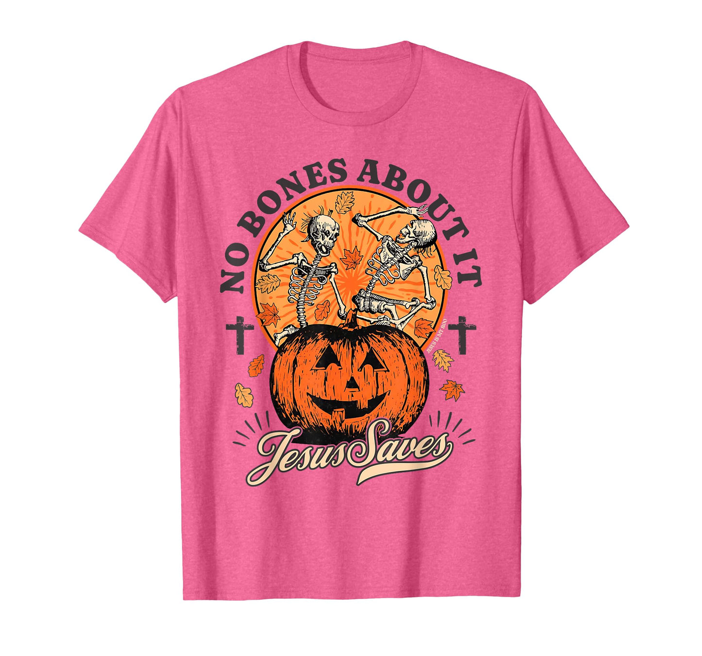 Halloween Christian No Bones About It Jesus Saves Skeleton T-Shirt