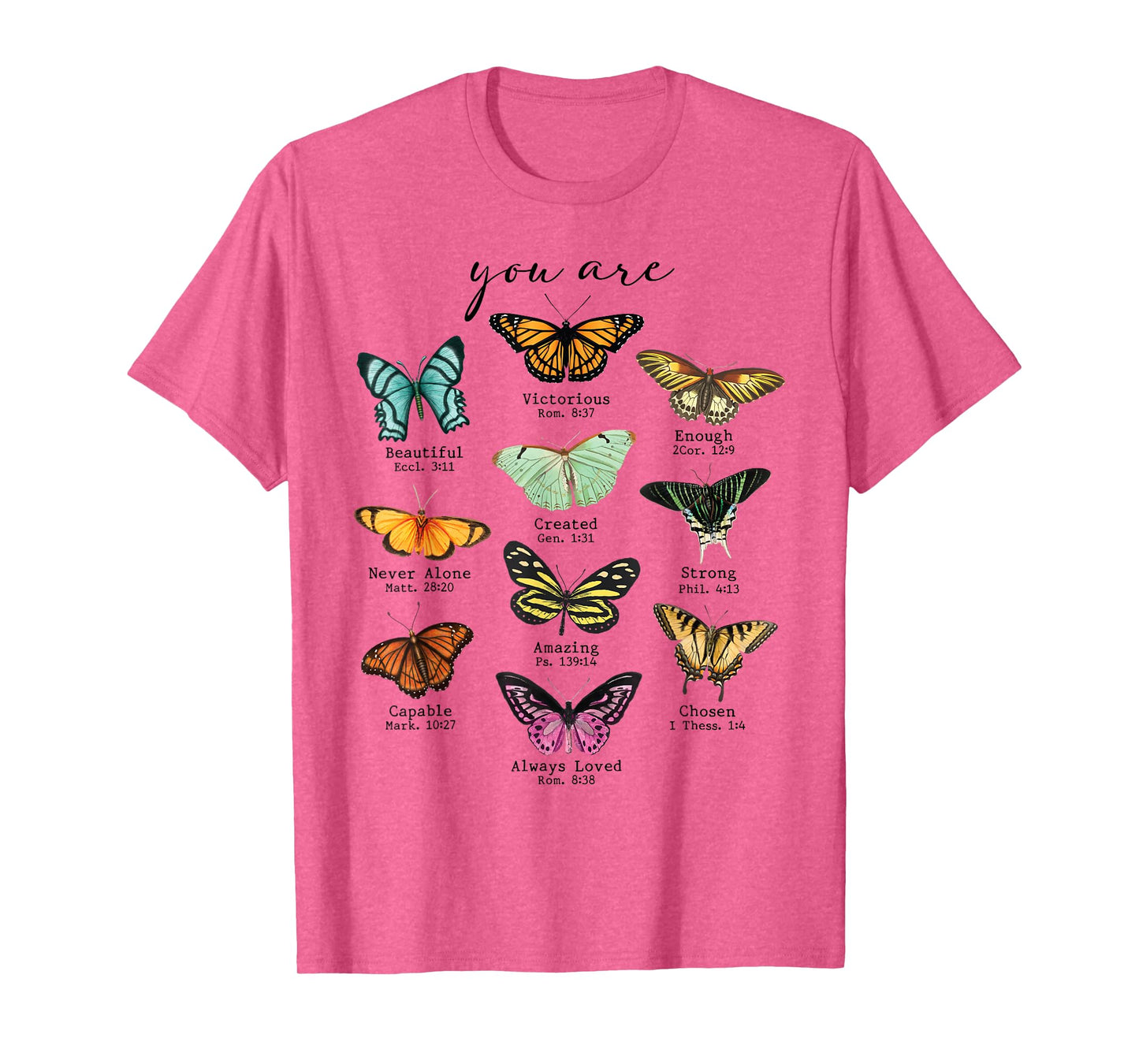 Bible Verse Inspirational Quote You Are Butterfly Beautiful T-Shirt