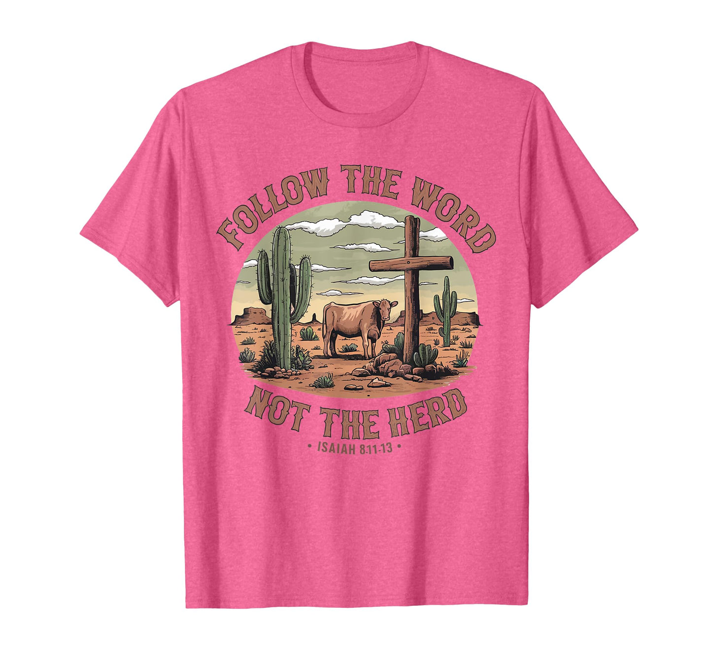 Follow The Word Not The Herd Isaiah 8:11-13 Christian Jesus T-Shirt