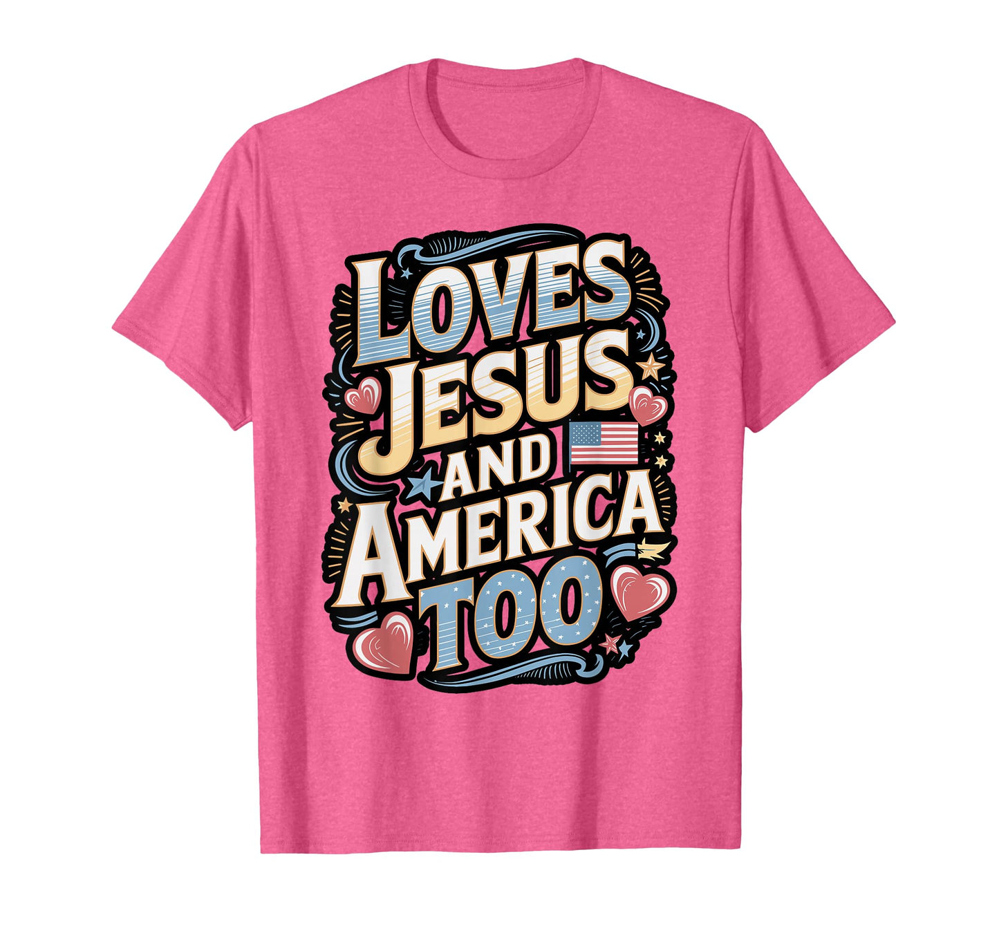 Loves Jesus and America Too Christian Design T-Shirt