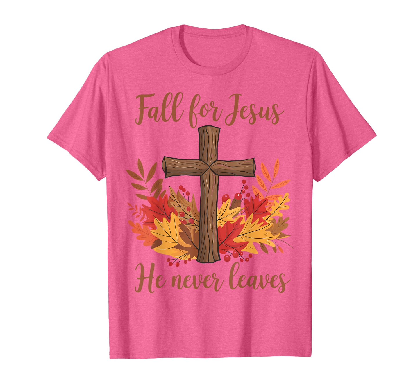 Fall for Jesus He Never Leaves Christian Faith Autumn Leaves T-Shirt