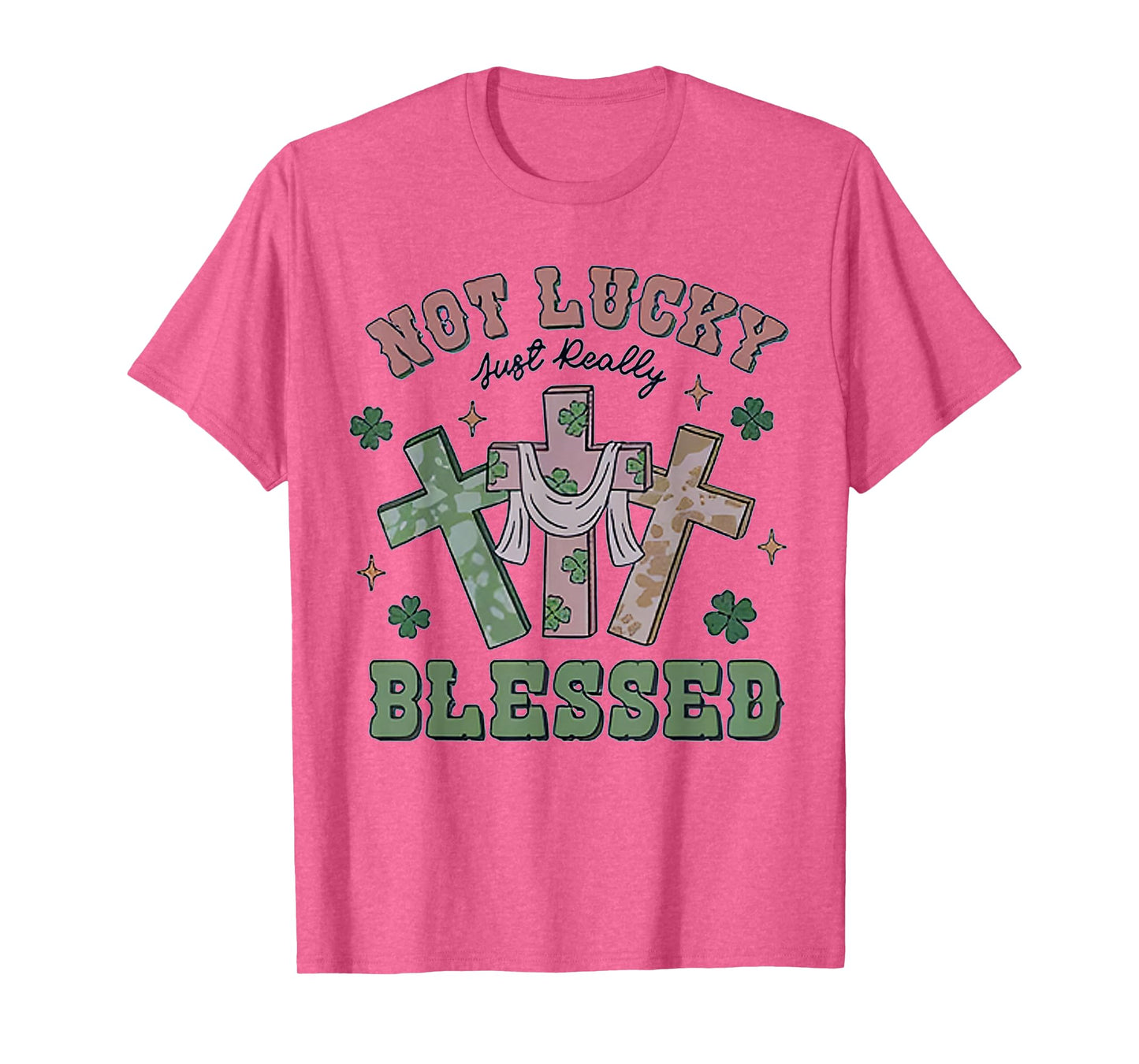 Not Lucky Simply Blessed St Patricks Day Faith Christian T-Shirt