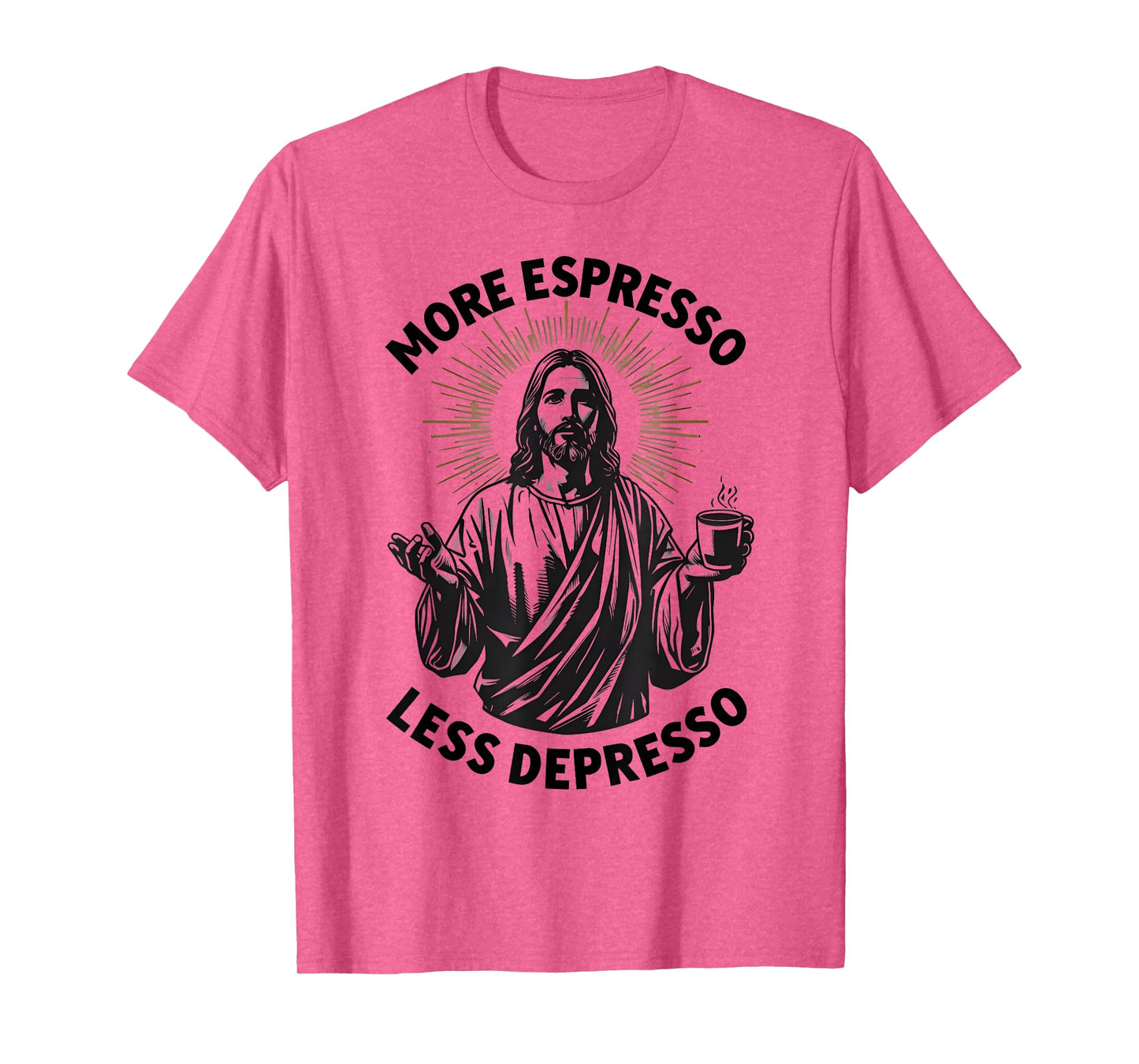 More Espresso Less Depresso Funny Jesus Coffee Lover T-Shirt
