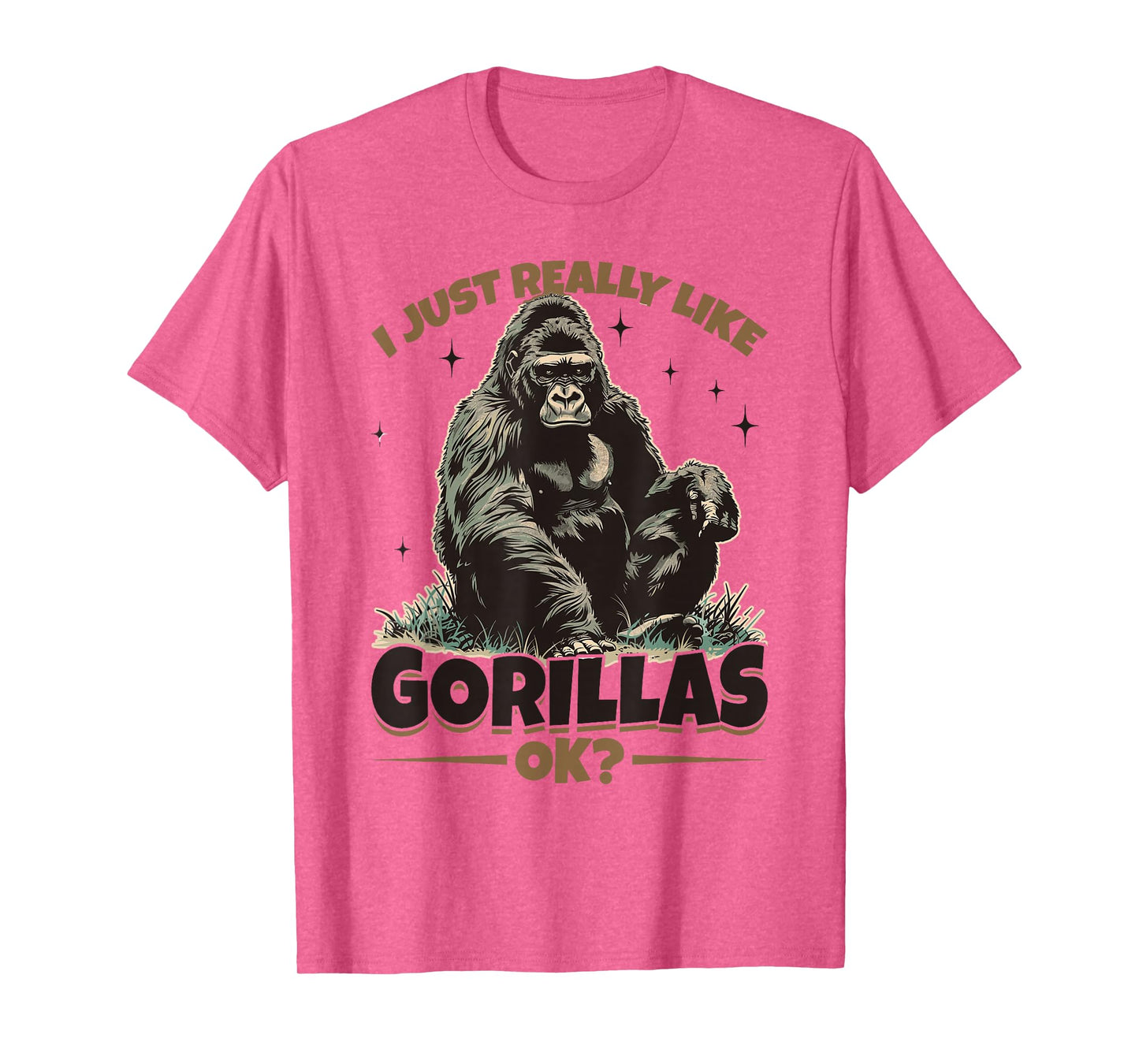 Funny Gorilla Animal I Just Really Like Gorillas, Ok? T-Shirt