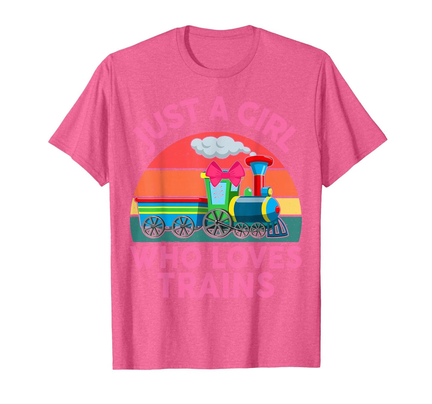 Just Girl Loves Trains-Shirt Toddler Train Gift Toddler T-Shirt