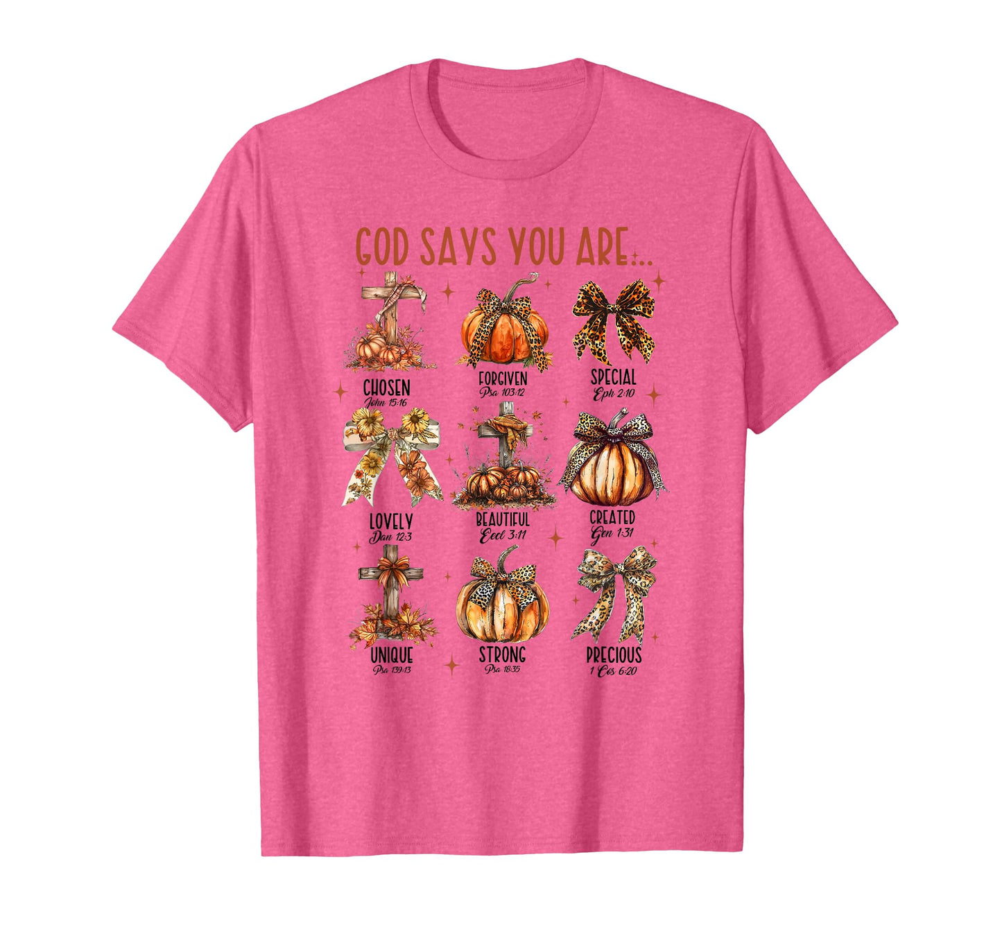 Bible Verse Fall Season Thanksgiving Jesus God Says You Are T-Shirt