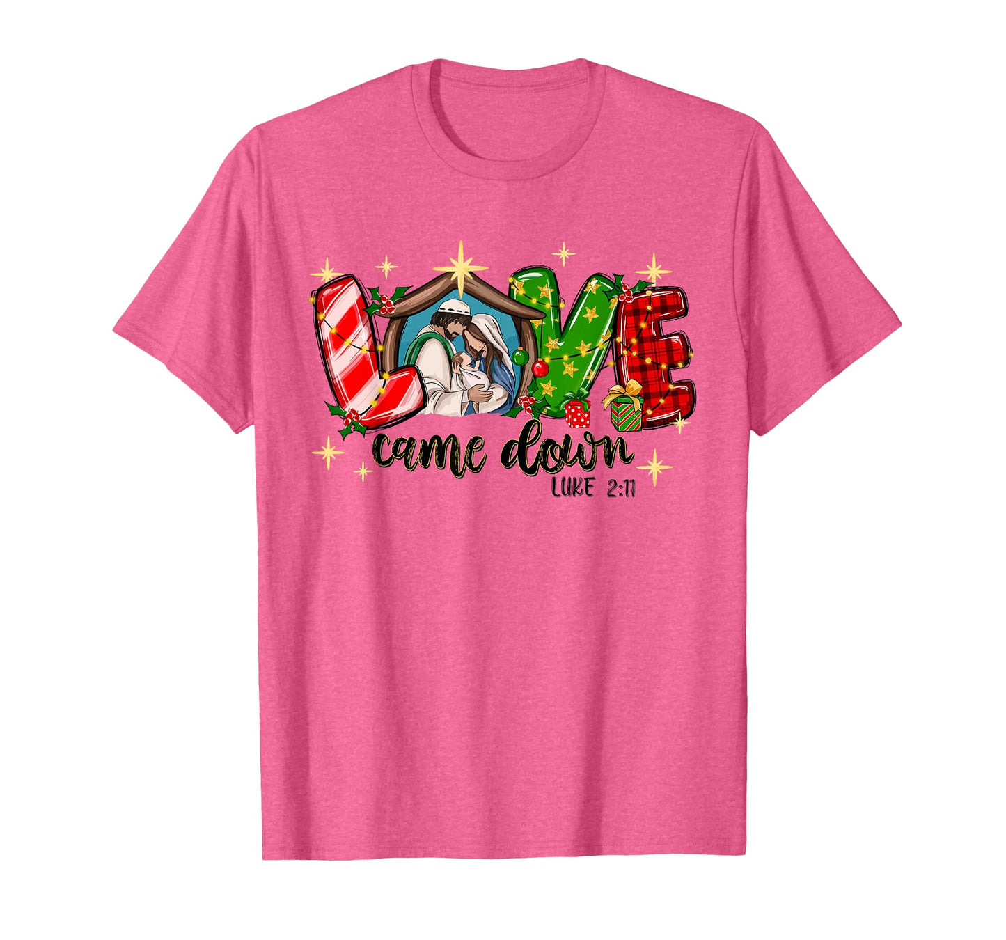 Love Came Down Luke 2:11 Merry Christmas Christian Jesus T-Shirt