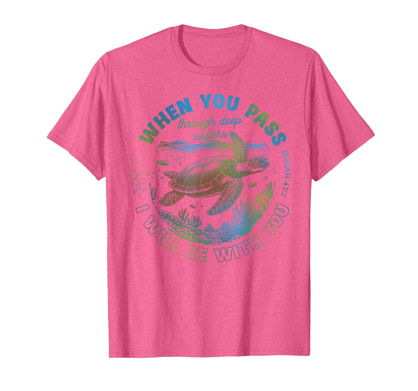 When You Pass Through Deep Waters Turtle Bible Verse T-Shirt