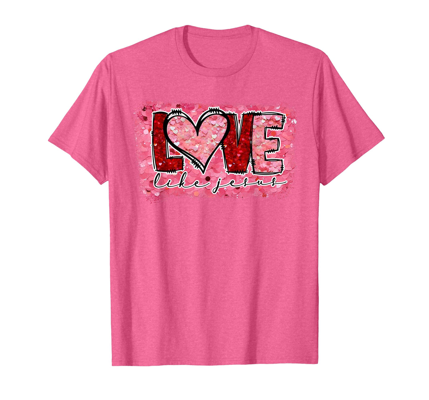 Love Like Jesus Christian Heart Valentine's Day Girls Women T-Shirt