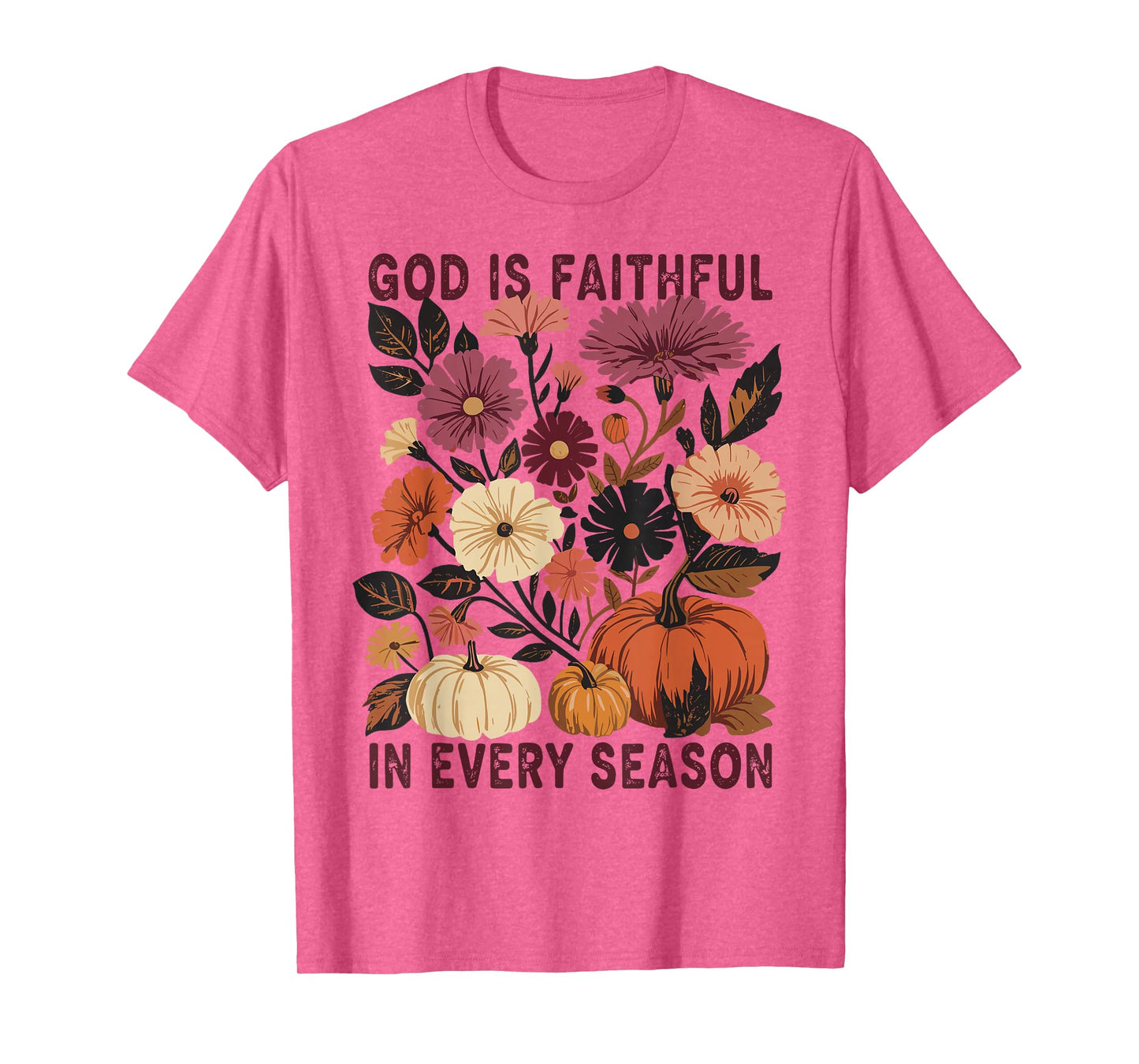 Vintage Floral Fall Pumpkin God is Faithful in Every Season T-Shirt