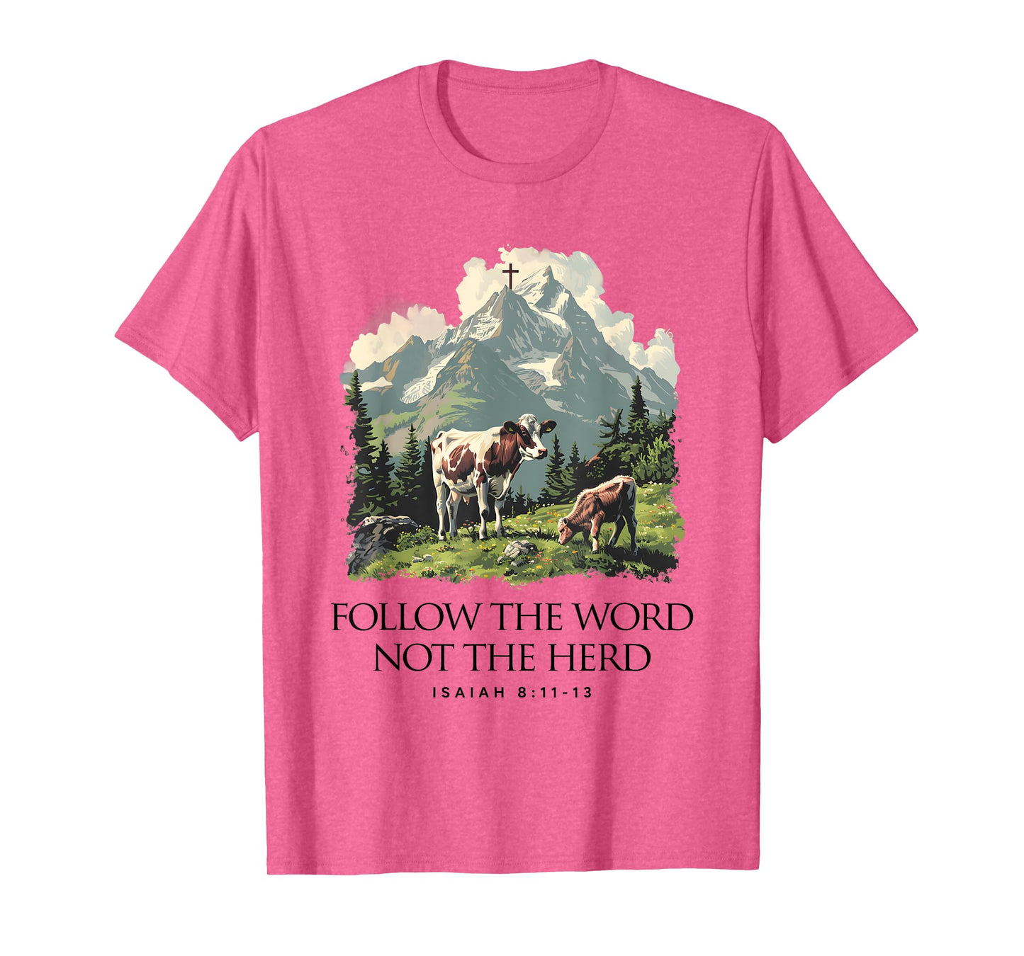 Follow The Word Not The Herd Isaiah 8:11-13 Jesus Christian T-Shirt