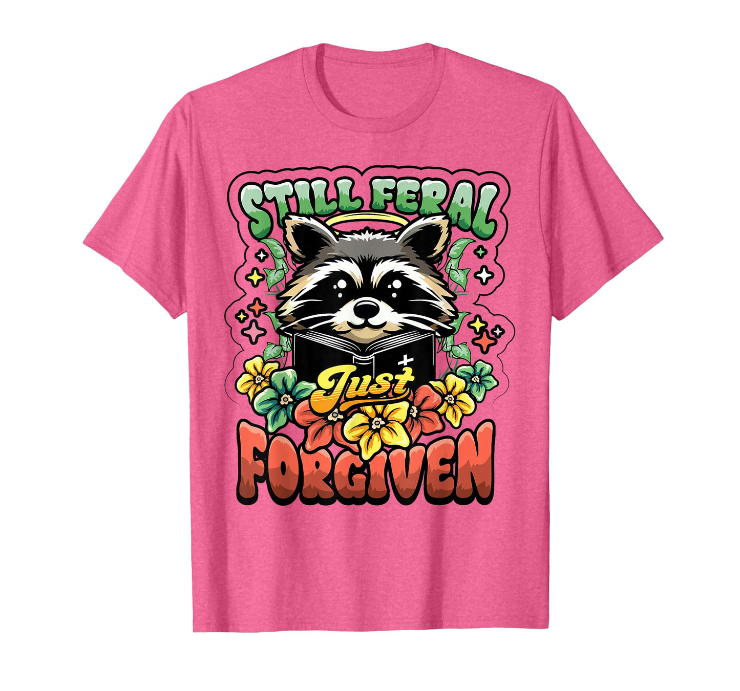 Religious Christian Raccoon Still Feral Just Forgiven Faith T-Shirt