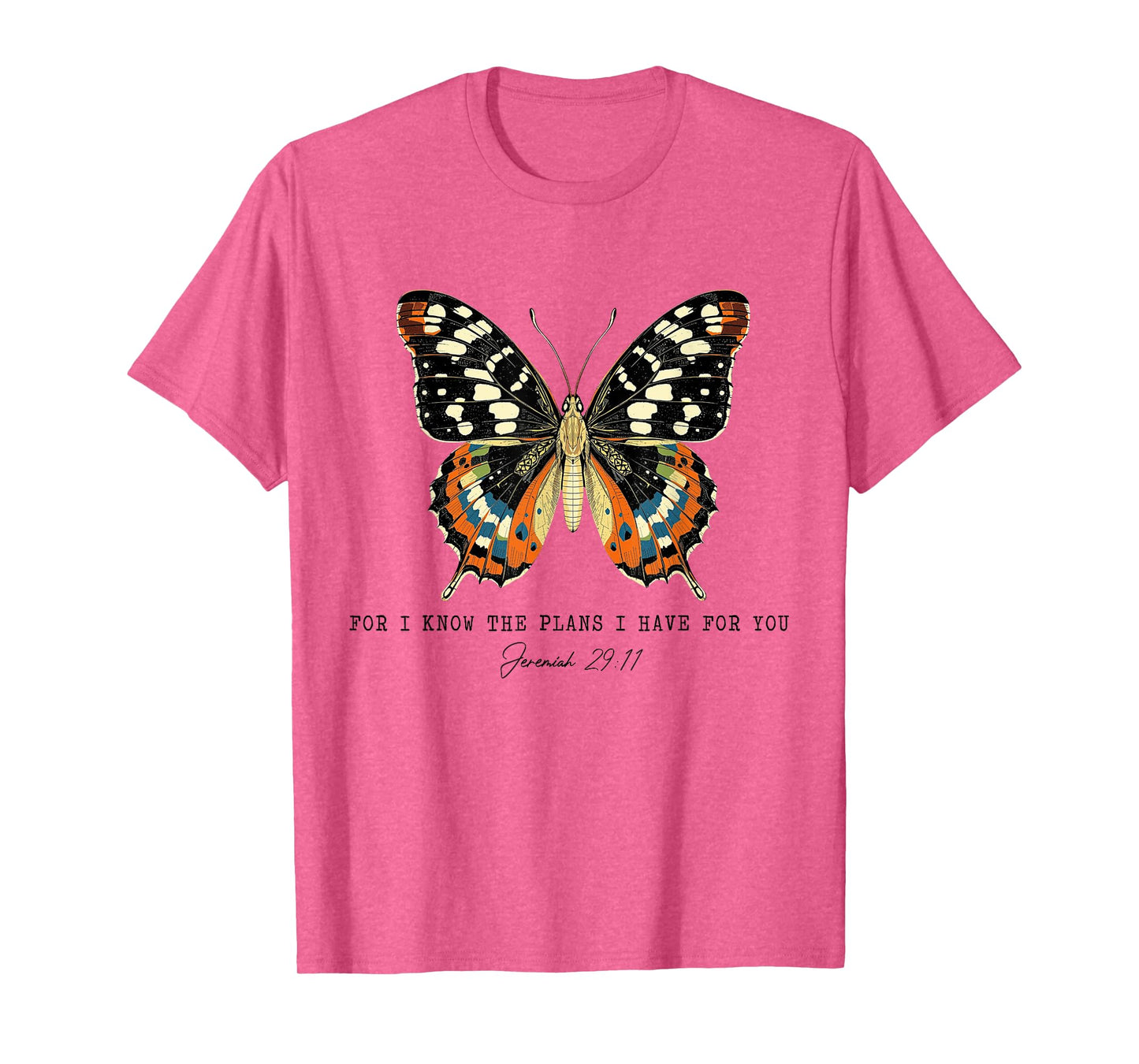 For I Know The Plans I Have For You Butterfly Bible Verse T-Shirt